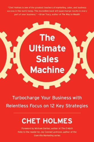 The Ultimate Sales Machine: Turbocharge Your Business with
