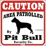 Dog Yard Sign Caution Area Patrolled By Pit Bull Security Company
