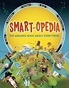 Smart-opedia: The Amazing Book About Everything
