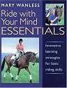 Ride with Your Mind Essentials: Innovative Learning Strategies for Basic Riding Skills