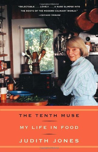 The Tenth Muse: My Life in Food by Jones Judith (2008-10-14) Paperback