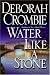 Water Like a Stone: A Novel (Duncan Kincaid/Gemma James Novels)