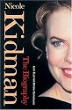 Nicole Kidman: The Biography
