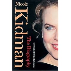 Nicole Kidman: The Biography