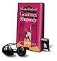 Gourmet Rhapsody [With Earbuds] (Playaway Adult Fiction)
