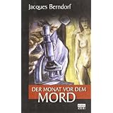 Der Monat vor dem Mordvon "Jacques Berndorf"