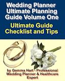 Wedding Planner - Ultimate Guide Checklist and Tips (Wedding Planner - The Ultimate Planning Guide)