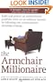 The Armchair Millionaire: Build and Protect an Extraordinary Portfolio, Even on an Ordinary Income, by Following One Commonsense Investing Strategy