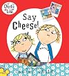 Say Cheese (Charlie & Lola)