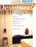 Designers on Designers : The Inspiration Behind Great Interiors