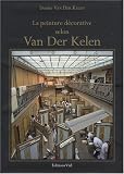 La Peinture Decorative Selon Van Der Kelen