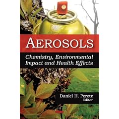 Aerosols: Chemistry, Environmental Impact and Health Effects