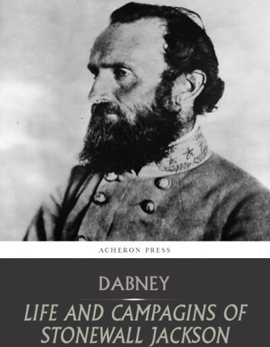 Life and Campaigns of Stonewall Jackson