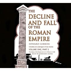 The Decline and Fall of the Roman Empire: Library Edition by Edward Gibbon and Bernard Mayes