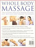 Whole Body Massage:  The Ultimate Practical Manual of Head, Face, Body and Foot Massage Techniques