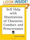 Self Help with Illustrations of Character, Conduct and Perseverance