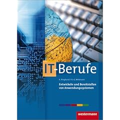 Entwickeln und Bereitstellen von Anwendungssystemen f�r IT-Berufe: Lernfeld 6