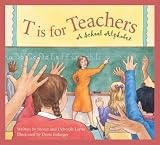 T Is for Teachers: A School Alphabet