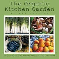 The Organic Kitchen Garden 2012 Wall Calendar