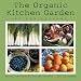 The Organic Kitchen Garden 2012 Wall Calendar