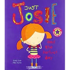 Just Josie and the Perfect Day (Picture Books)