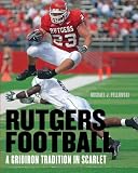 Rutgers Football: A Gridiron Tradition in Scarlet