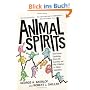 Animal Spirits: How Human Psychology Drives the Economy, and Why it Matters for Global Capitalism