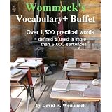 Wommack's Vocabulary+ Buffet: Vocabulary, Word Usage, Pronunciation, Foreign Phrases, Confusing Words, Quotations, Poems, Nursery Rhymes, Great Artists, Architects, Architecture, Classic Books. ~ David R. Wommack