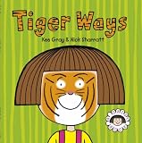 Cover of Tiger Ways by Kes Gray 0370328779