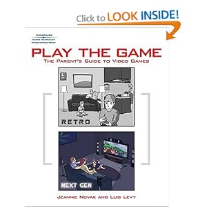 Play the Game: The Parents Guide to Video Games (Paperback) Play the Game: The Parent's Guide to Video Games