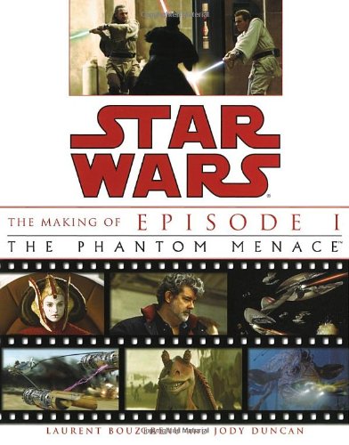 the making of star wars episode i the phantom menace