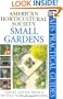 American Horticultural Society Practical Guides: Small Gardens (AHS Practical Guides)
