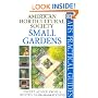 American Horticultural Society Practical Guides: Small Gardens (AHS Practical Guides)