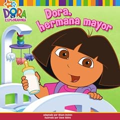Dora, hermana mayor (Big Sister Dora) (Dora La Exploradora/Dora the Explorer)