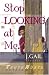 Stop Looking at Me!