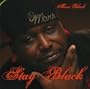 Stay Black