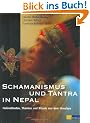 Schamanismus und Tantra in Nepal: Heilmethoden,Thankas und Rituale aus dem Himalaya