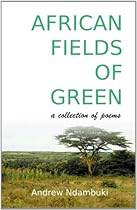 African Fields of Green African Fields of Green