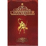 L'Epouvanteur, Tome 5 : L'erreur de l'�pouvanteurpar Mr Joseph Delaney