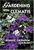 Gardening with Clematis: Design and Cultivation