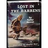 Lost in the Barrensby Farley Mowat