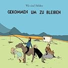 Gekommen Um Zu Bleiben