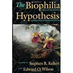The Biophilia Hypothesis