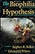 The Biophilia Hypothesis