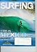 Search : Surfing Magazine: This Is Mexico 3rd Annual on Location + the Google Earth Challenge Covers Lost Point September 2009 (Single Issue)