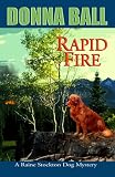 Rapid Fire (Raine Stockton Dog Mysteries, Book 2)