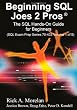 Beginning SQL Joes 2 Pros: The SQL Hands-On Guide for Beginners (SQL Exam Prep Series 70-433 Volume 1 of 5) (Sql Design Series)