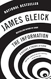The Information: A History, A Theory, A Flood