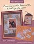By the Batch: Creative Cards, Postcards, Envelopes & More