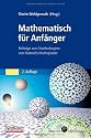 Mathematisch f&uuml;r Anf&auml;nger: Beitr&auml;ge zum Studienbeginn von Matroids Matheplanet